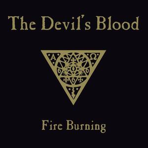 THE DEVIL’S BLOOD (Germany) - “Fire Burning” - EP 2011 - Ván Records