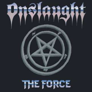 ONSLAUGHT (UK) - “The Force” - LP 2019 - High Roller Records