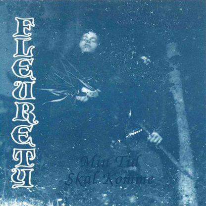 FLEURETY (Norway) - “Min Tid Skal Komme” - LP 1995 - Peaceville Records