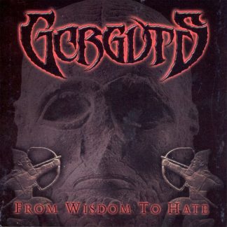GORGUTS (Canada) - “From Wisdom To Hate” - LP 2001 - War On Music