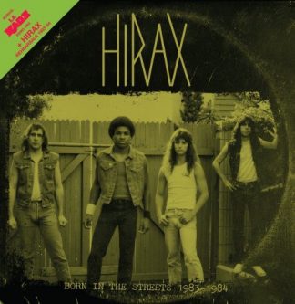 HIRAX (USA) - “Born in the Streets 1983-1984” - LP 2018 - F.O.A.D.