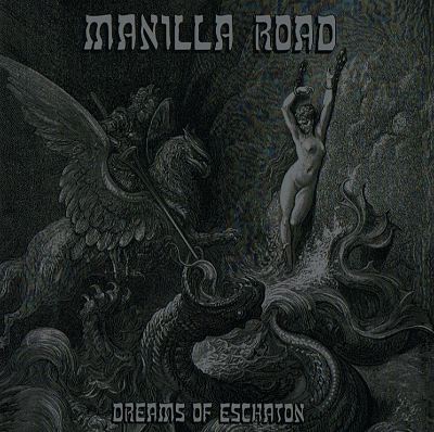 MANILLA ROAD (USA) - “Dreams of Eschaton” - CD Compilation 2016 - High Roller Records